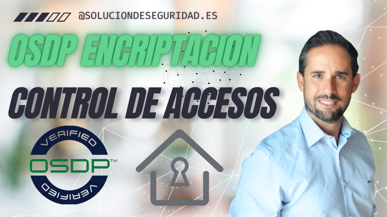 OSDP Encriptación de protocolos de Control de Accesos