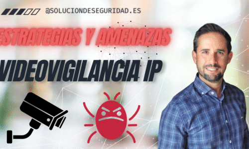 «Estrategias Avanzadas para Proteger Sistemas de CCTV»