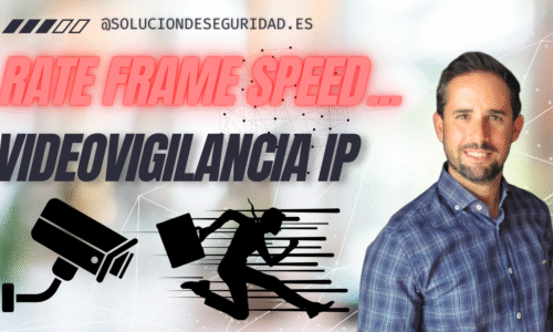 Aprende a dominar la Velocidad de Fotogramas en Sistemas CCTV