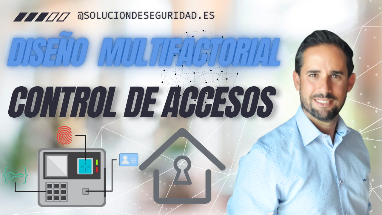 Dominando la Autenticación Multifactorial en sistemas de Control de Acceso